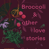 broccoli & other love stories